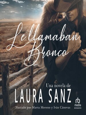 cover image of Le llamaban Bronco (They Called him Bronco)